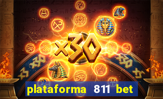 plataforma 811 bet é confiável