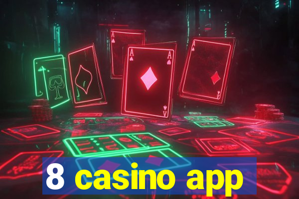 8 casino app