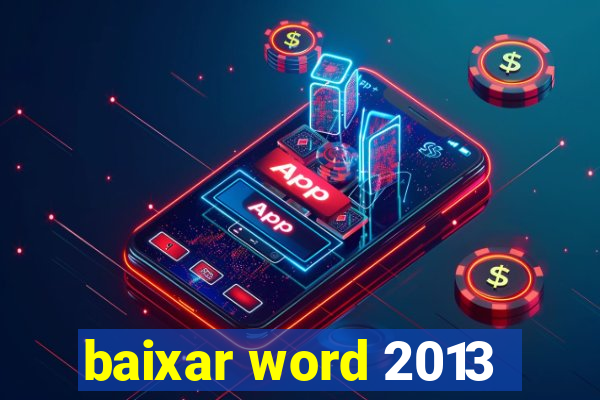 baixar word 2013