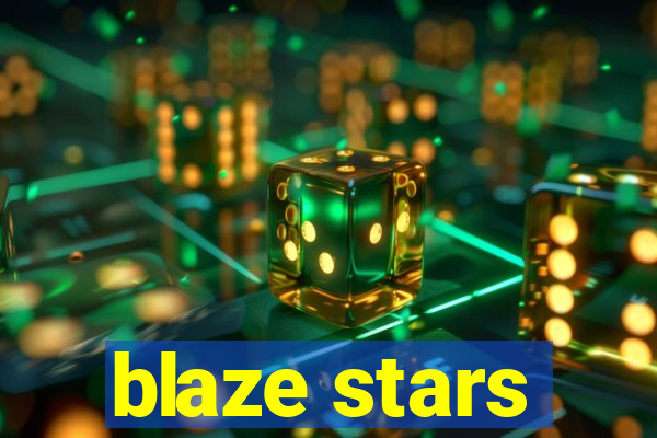 blaze stars