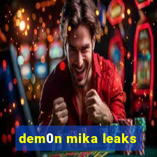 dem0n mika leaks