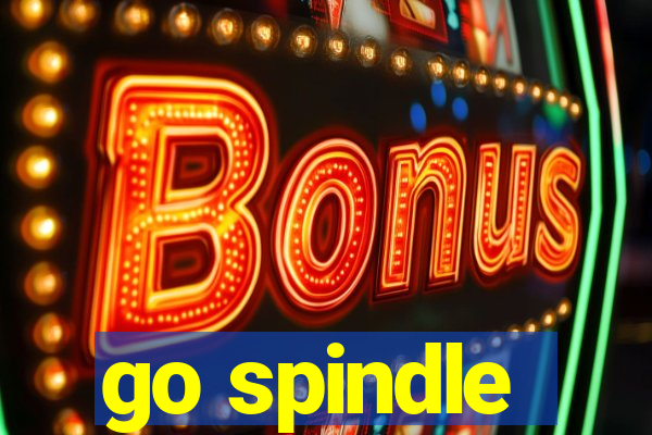 go spindle