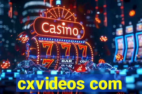 cxvideos com