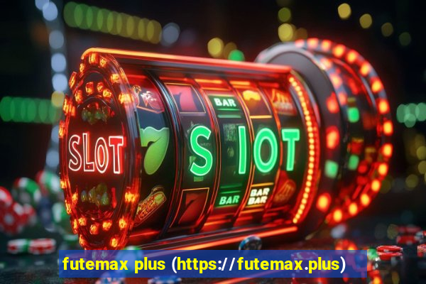 futemax plus (https://futemax.plus)