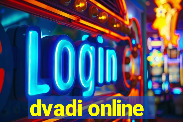 dvadi online