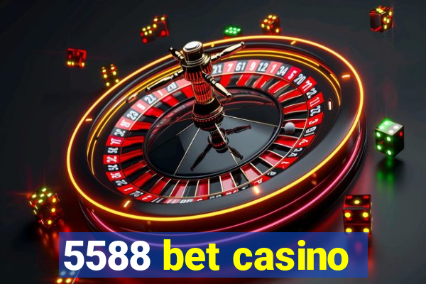 5588 bet casino