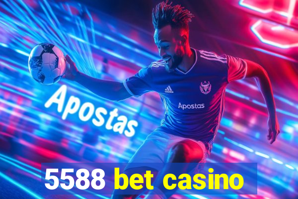 5588 bet casino