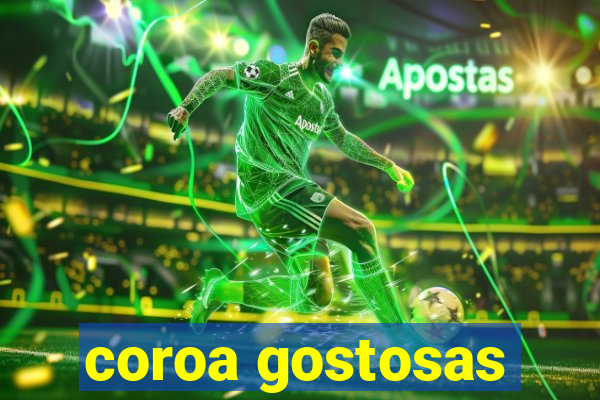 coroa gostosas