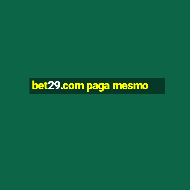 bet29.com paga mesmo