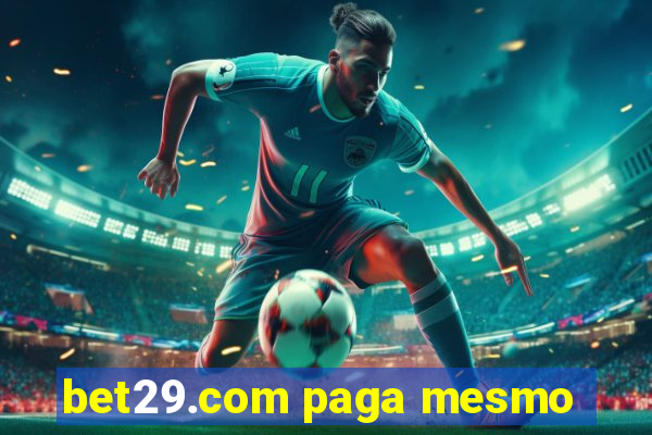 bet29.com paga mesmo