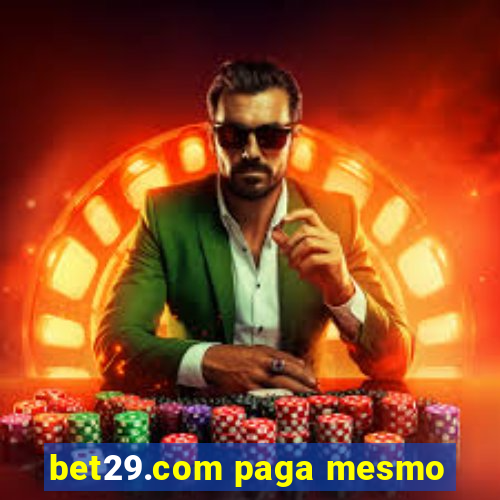 bet29.com paga mesmo