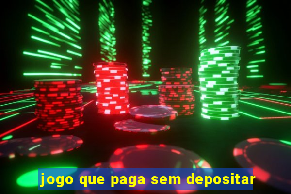 jogo que paga sem depositar