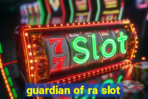 guardian of ra slot