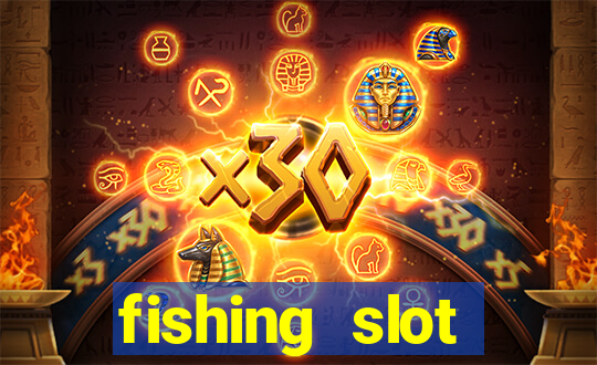 fishing slot machine games