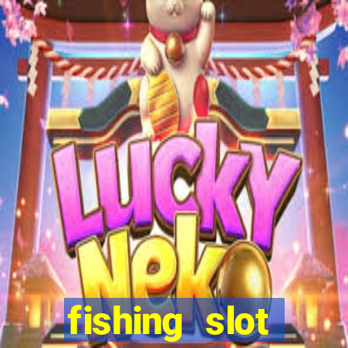 fishing slot machine games