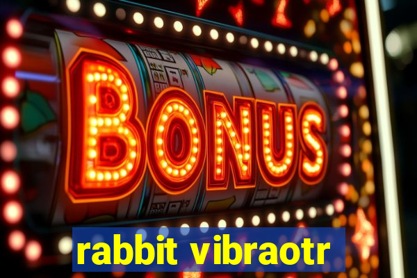 rabbit vibraotr