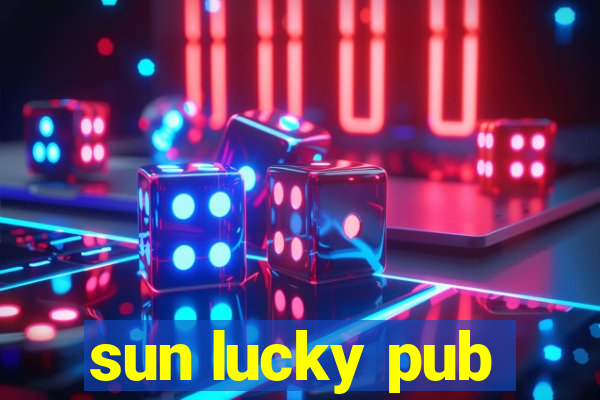 sun lucky pub