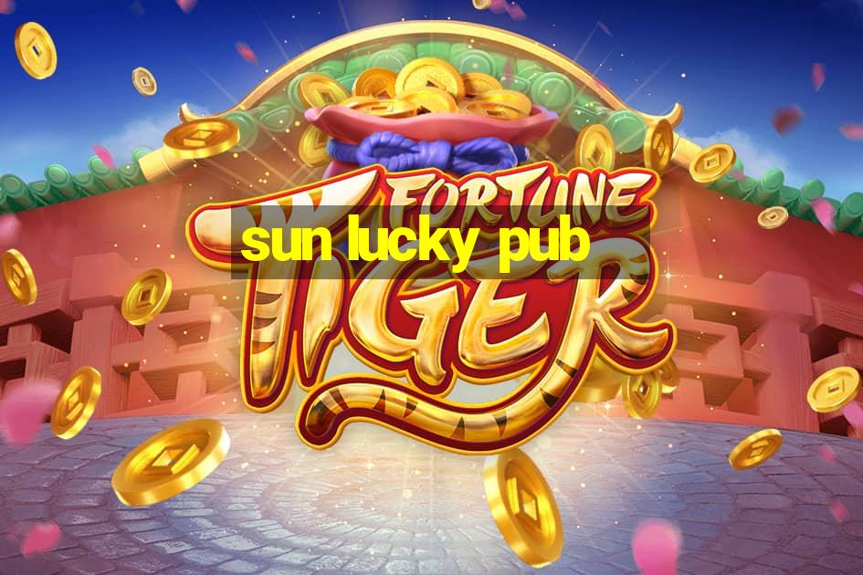 sun lucky pub