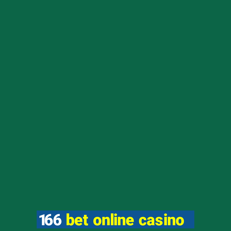 166 bet online casino