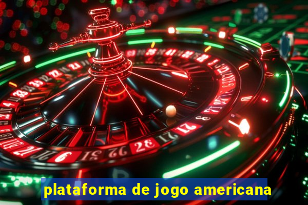 plataforma de jogo americana