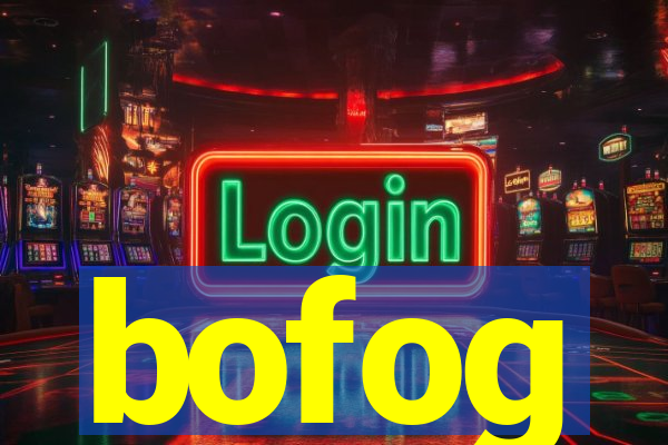 bofog