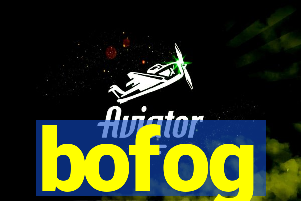 bofog