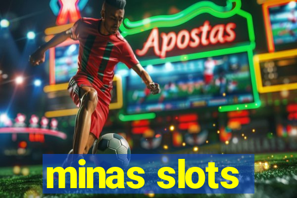 minas slots