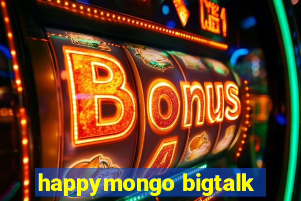 happymongo bigtalk