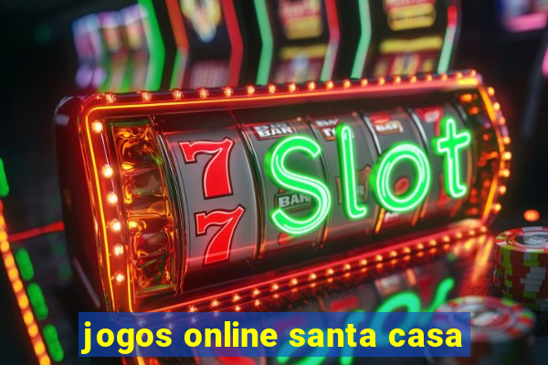 jogos online santa casa