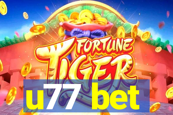 u77 bet