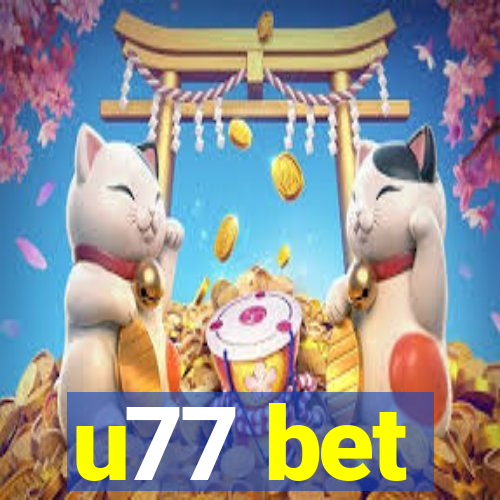 u77 bet