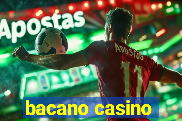 bacano casino