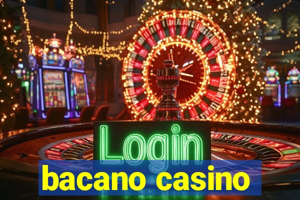 bacano casino