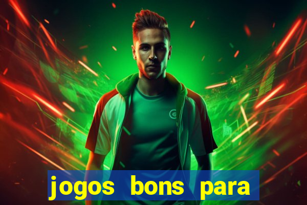 jogos bons para apostar amanh?