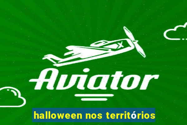 halloween nos territórios