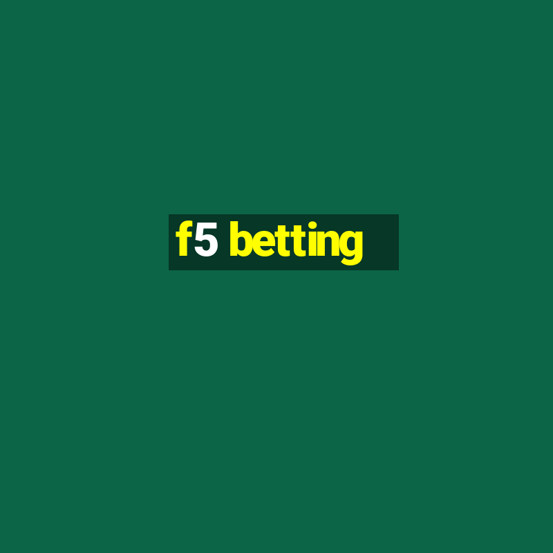 f5 betting