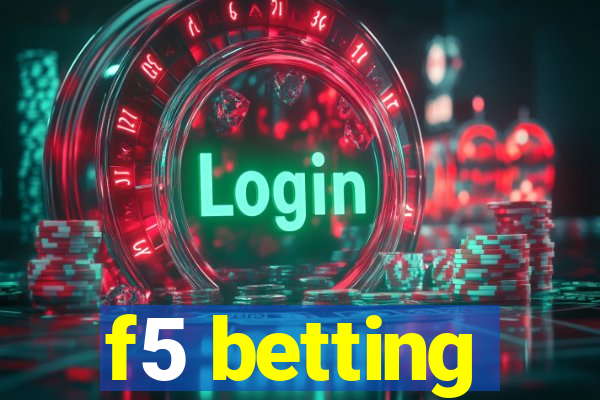 f5 betting