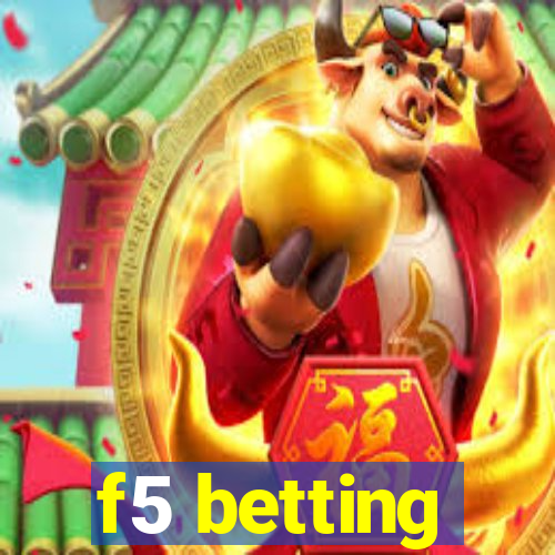 f5 betting