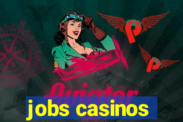 jobs casinos