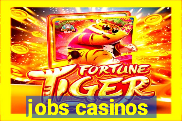 jobs casinos