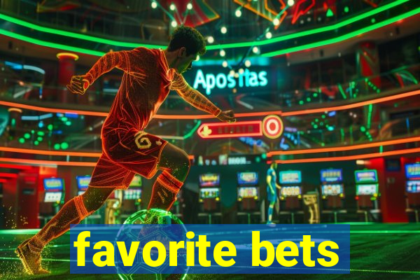 favorite bets