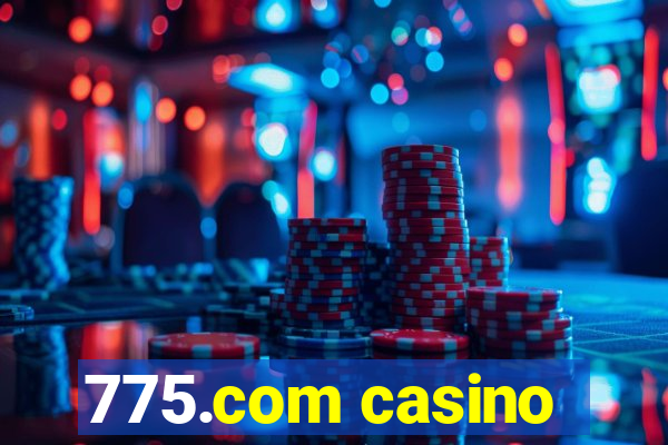 775.com casino