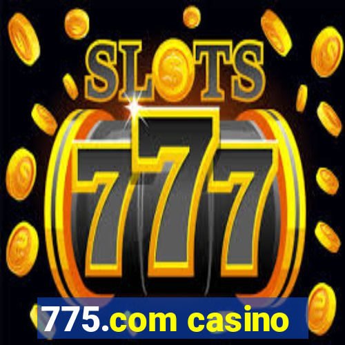 775.com casino