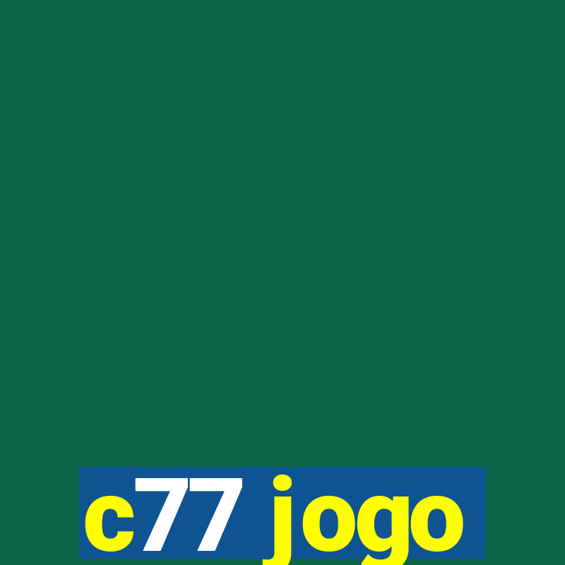 c77 jogo