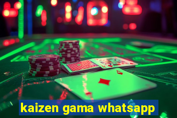 kaizen gama whatsapp