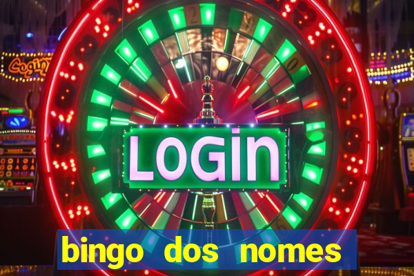 bingo dos nomes educa??o infantil