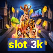 slot 3k