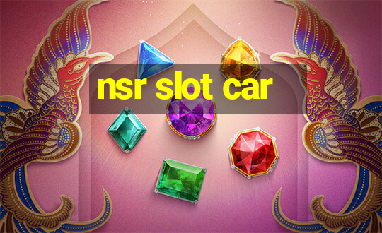 nsr slot car