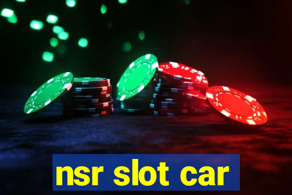 nsr slot car