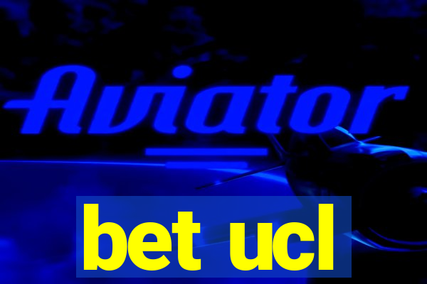 bet ucl